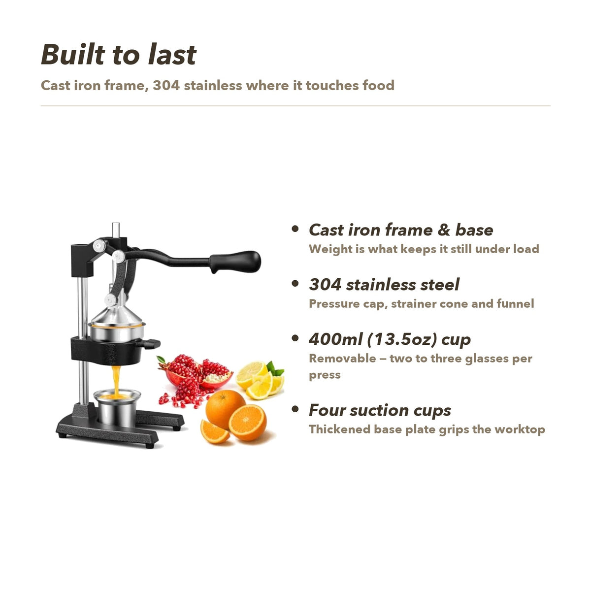 Feature panel: cast iron frame and base, 304 stainless pressure cap, strainer and funnel, 400ml removable cup, four anti-slip suction cups